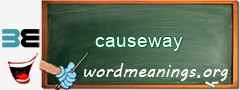WordMeaning blackboard for causeway